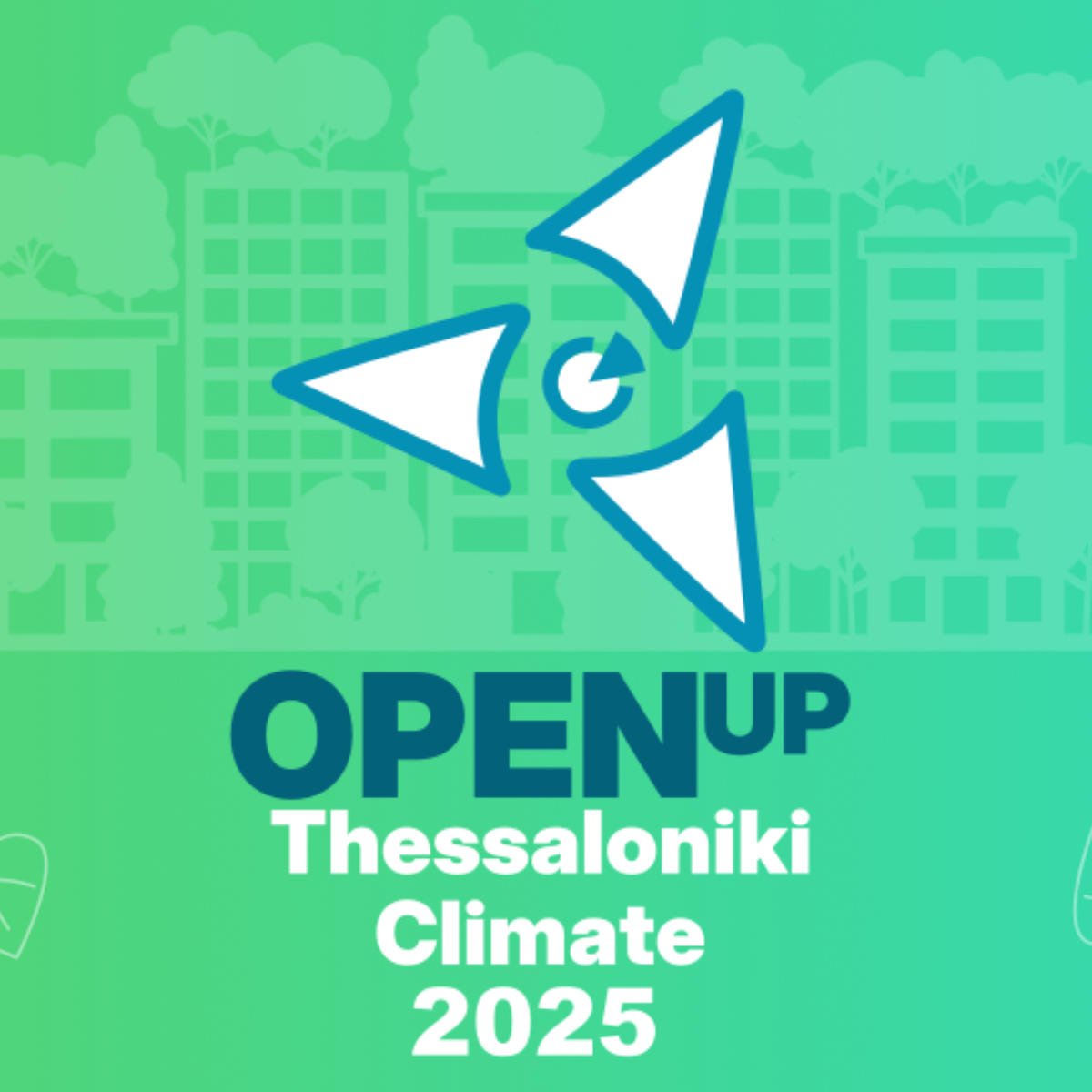 OpenUp Thessaloniki Climate 2025: Πρόσκληση για εκδήλωση βράβευσης καινοτόμων εφαρμογών