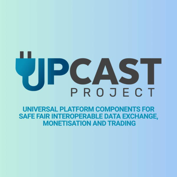 EU PROJECT | UPCAST: Η παγκόσμια πλατφόρμα για ασφαλή, δίκαιη και λειτουργική ανταλλαγή δεδομένων, δημιουργία εσόδων και συναλλαγών.